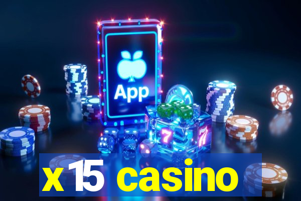 x15 casino